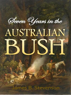 cover image of Seven Years in the Australian Bush